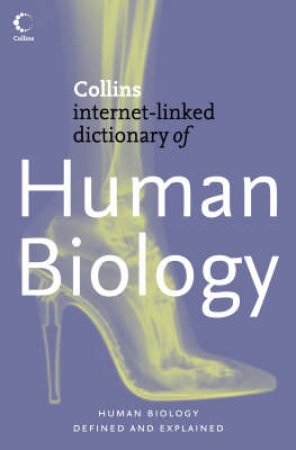 Collins Internet-Linked Dictionary Of Human Biology by Dr Robert Youngson Robert