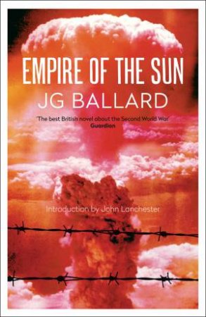 Empire Of The Sun by J G Ballard