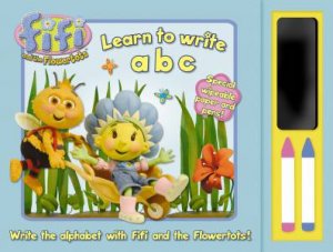 Fifi and the Flowertots: Learn to Write ABC by Various