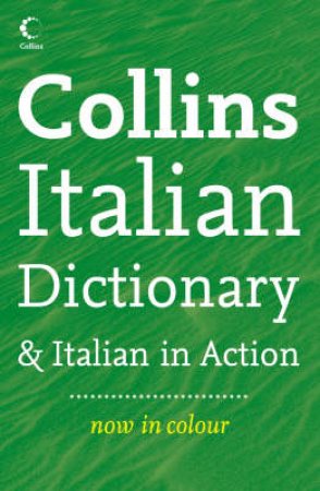 Collins Italian Dictionary Plus Italian In Action - 3rd Ed by Various