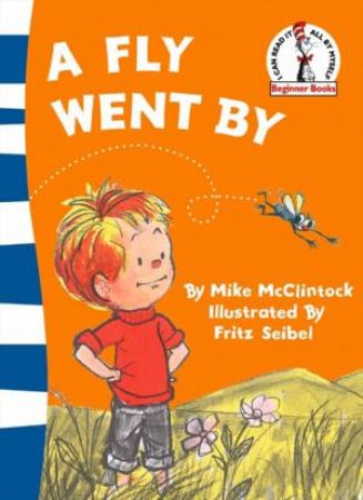 Dr Seuss: A Fly Went By by Mike McClintock