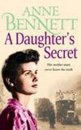 A Daughter's Secret by Anne Bennett