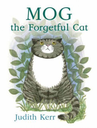 Mog The Forgetful Cat by Judith Kerr