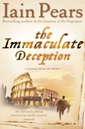 The Immaculate Deception by Iain Pears