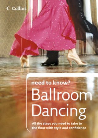 Collins Need To Know: Ballroom Dancing by Lyndon Wainwright