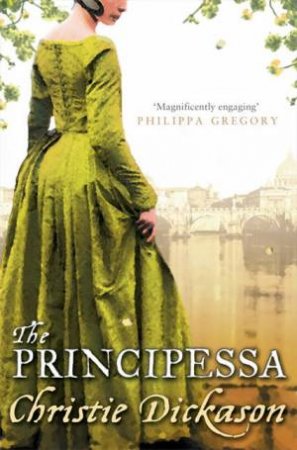 The Principessa by Christie Dickason