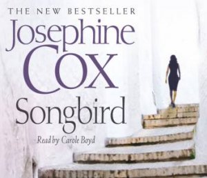 Songbird Abridged 3/180 by Josephine Cox