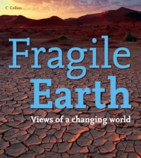 Fragile Earth Views of a Changing World