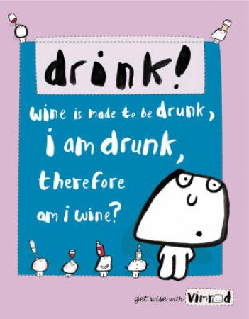 Vimrod: Drink by Lisa Swerling & Ralph Lazar