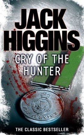 Cry Of The Hunter by Jack Higgins