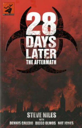 28 Days Later: The Aftermath by Steve Niles