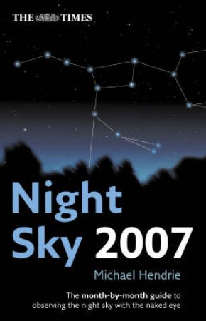 The Times Night Sky 2007 by Michael Hendrie