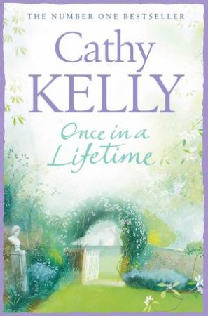 Once In A Lifetime by Cathy Kelly