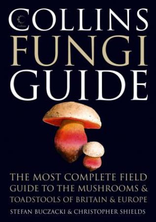 Collins Fungi Guide by Stefan Buczacki & Christopher Shields