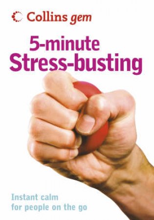 Collins Gem: 5-Minute Stress-Busting by Yvonne Worth