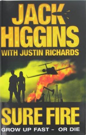 Sure Fire by Jack Higgins & Justin Richards