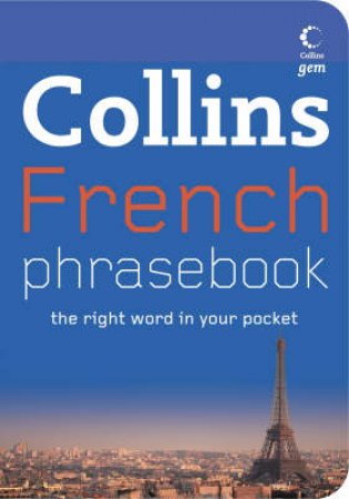 Collins Gem: French Phrasebook by .