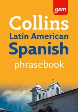 Collins Gem Latin American Spanish Phrasebook