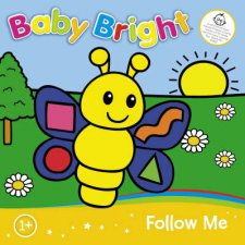 Baby Bright Follow Me