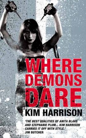 Where Demons Dare by Kim Harrison