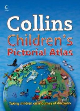 Collins Children's Pictorial Atlas by Various