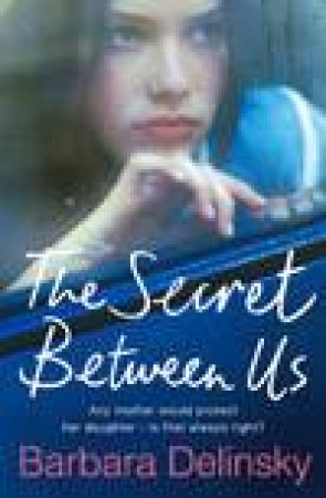 The Secret Between Us by Barbara Delinsky