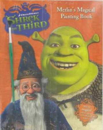 Shrek The Third: Merlin's Magical Painting Book by Various