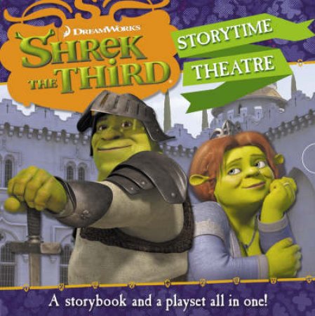 Shrek The Third: Storytime Theatre by None