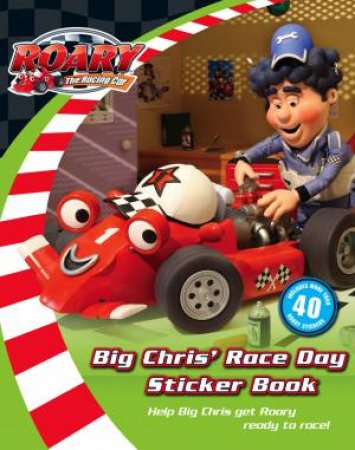 Roary The Racing Car: Big Chris' Race Day Sticker Book by Various