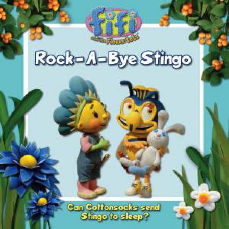 Fifi and the Flowertots: Rock-a-bye Stingo by Various