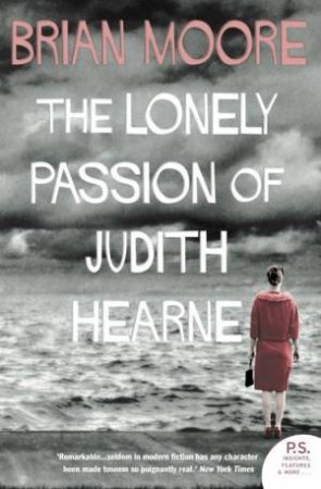 The Lonely Passion Of Judith Hearne by Brian Moore