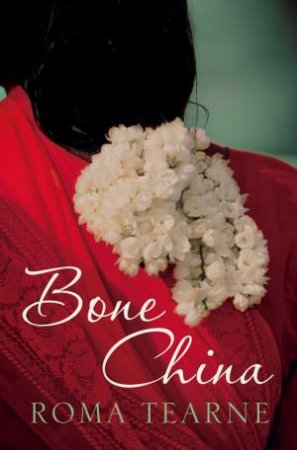 Bone China by Roma Tearne