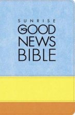 Sunrise Good News Bible Twotone Gift Edition