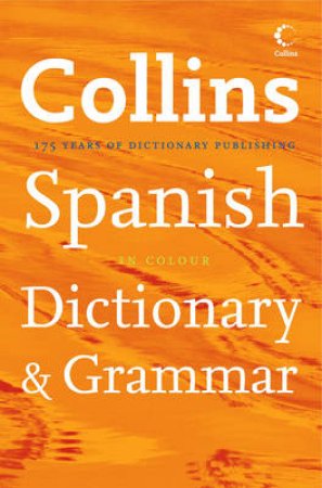 Collins Spanish Dictionary And Grammar by .