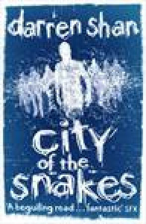 City of The Snakes by Darren Shan