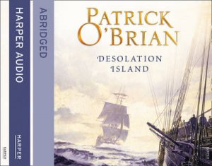 Desolation Island [abridged Edition] by Patrick O'Brian