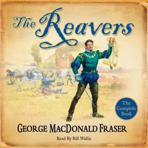 The Reavers Abridged 5/300 by George MacDonald Fraser