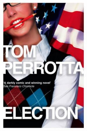 Election by Tom Perrotta