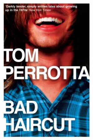 Bad Haircut by Tom Perrotta