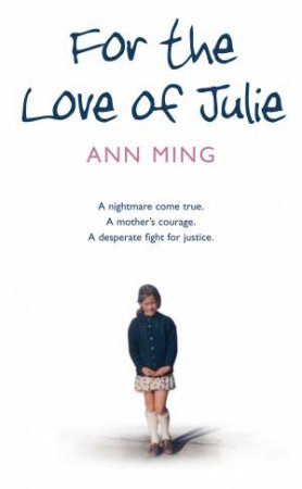 For the Love of Julie by Ann Ming