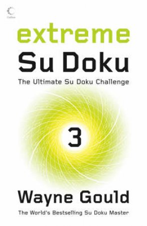 Extreme Su Doku Book 3 by Wayne Gould