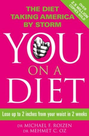 You On A Diet: Lose Up To 2 Inches From Your Waist In 2 Weeks by Mehmet Oz & Michael Roizen