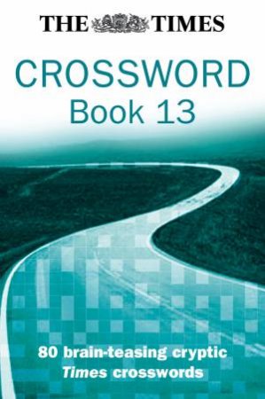 Times Crossword Book 13 by Various