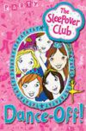 The Sleepover Club: Dance Off! by Harriet Castor