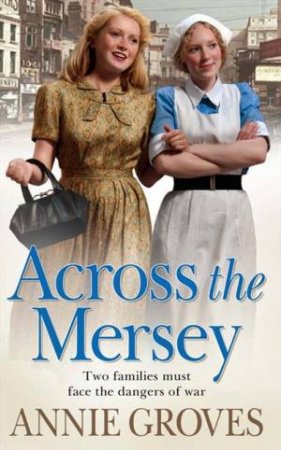 Across the Mersey by Annie Groves