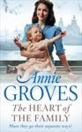 Heart of the Family by Annie Groves