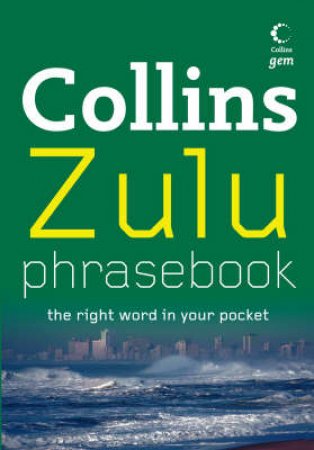 Collins Gem: Zulu Phrasebook by .