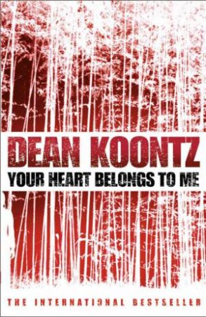 Your Heart Belongs To Me by Dean Koontz