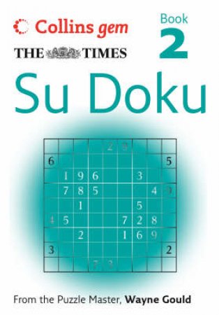 Collins Gem: The Times Su Doku Book 2 by Wayne Gould