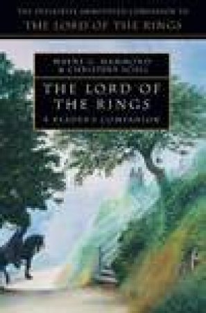 The Lord Of The Rings: A Reader's Companion by Wayne G Hammond & Christina Scull